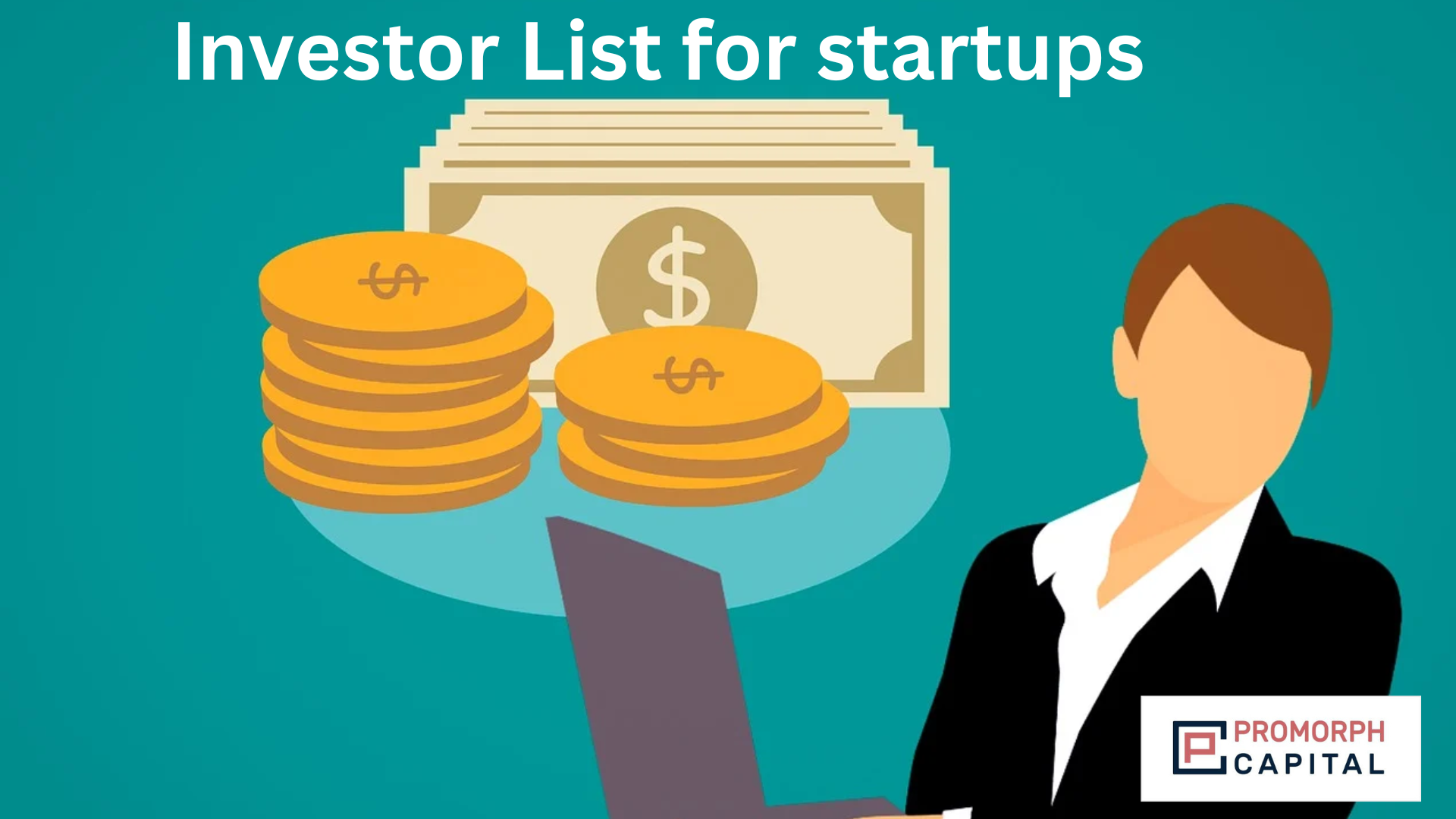 10000+ Investor list for startups - Promorph Capital